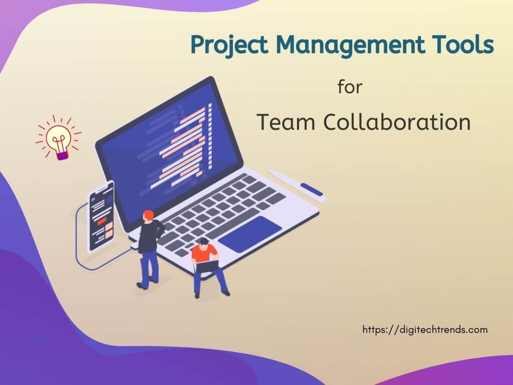 Project Management Tools for Team Collaboration