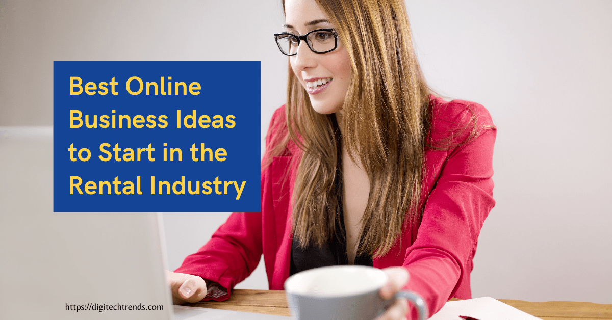 Top 20+ Best Online Rental Business Ideas to Start