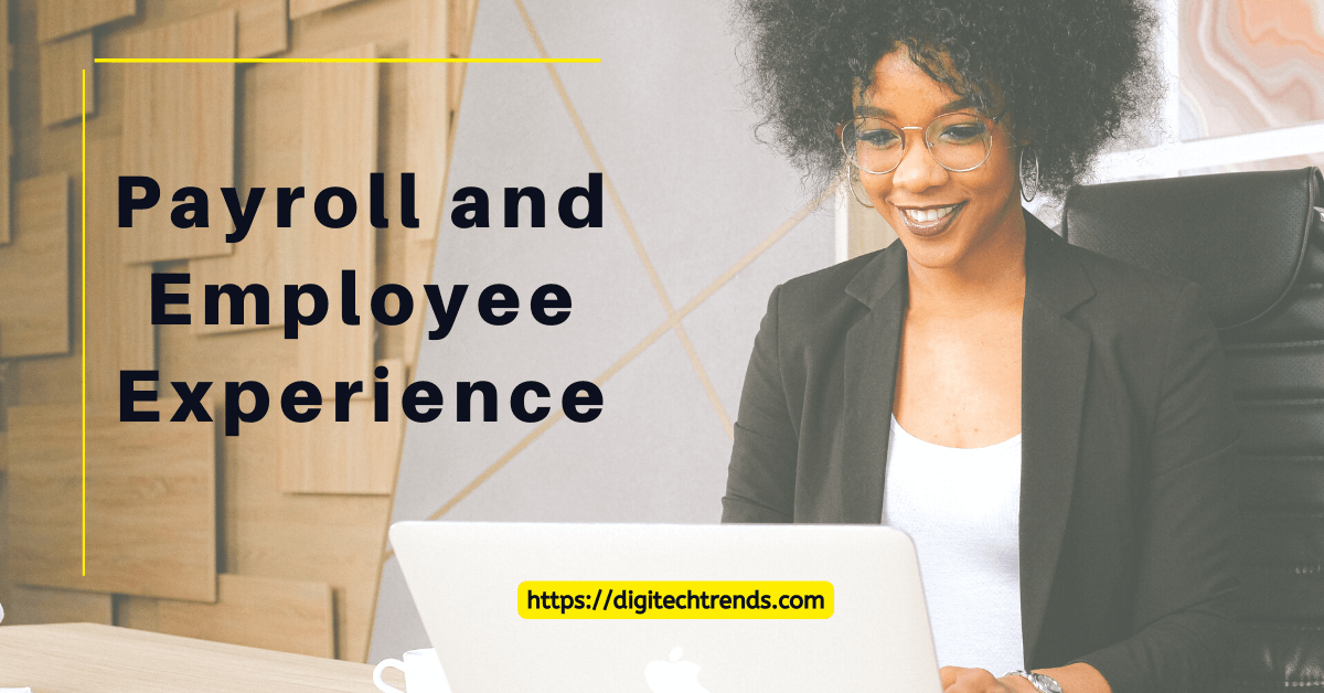 What is Payroll Management and Employee Experience